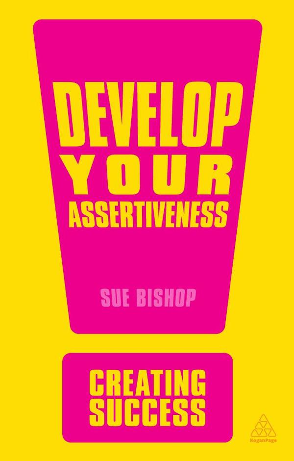 Develop Your Assertiveness