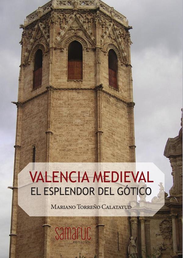 Valencia medieval: El esplendor del gótico