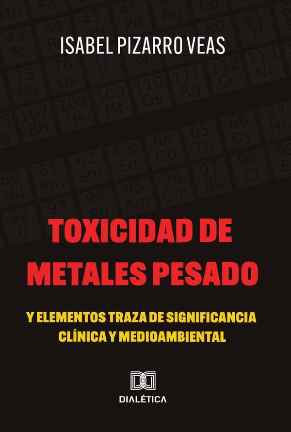 Toxicidad de Metales Pesado y Elementos Traza de Significancia Clínica y Medioambiental