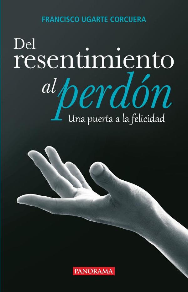 Del resentimiento al perdón