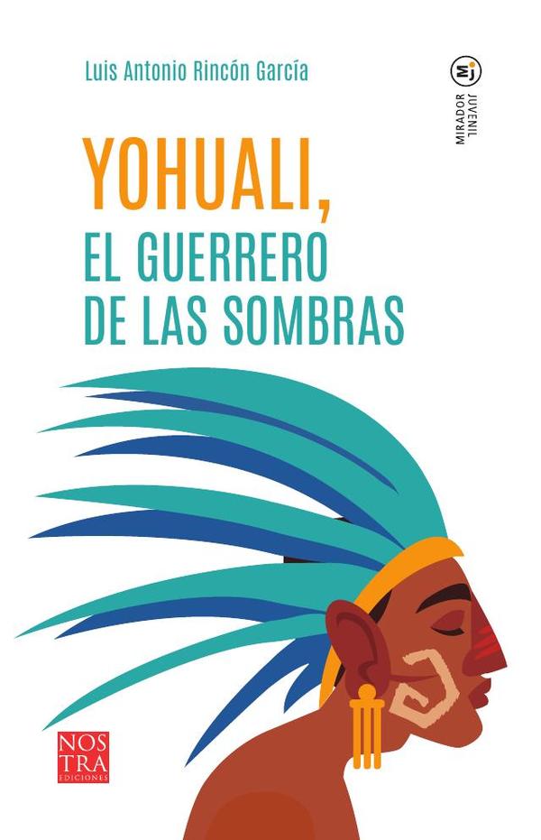 Yohuali, El guerreo de las  sombras