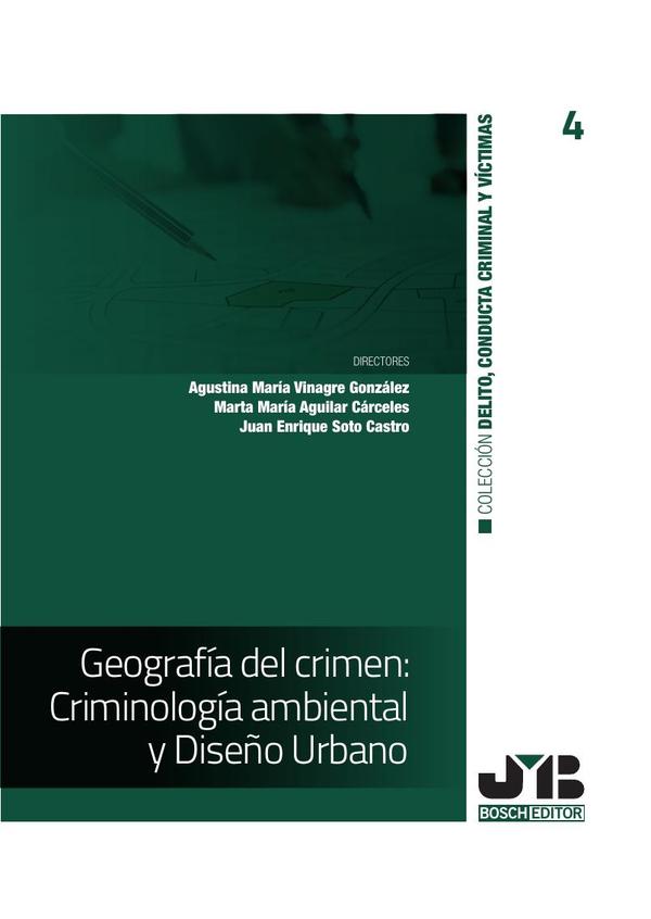 Geografía del crimen: criminología ambiental y diseño urbano