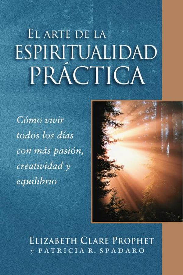 El Arte de la Espiritualidad Práctica