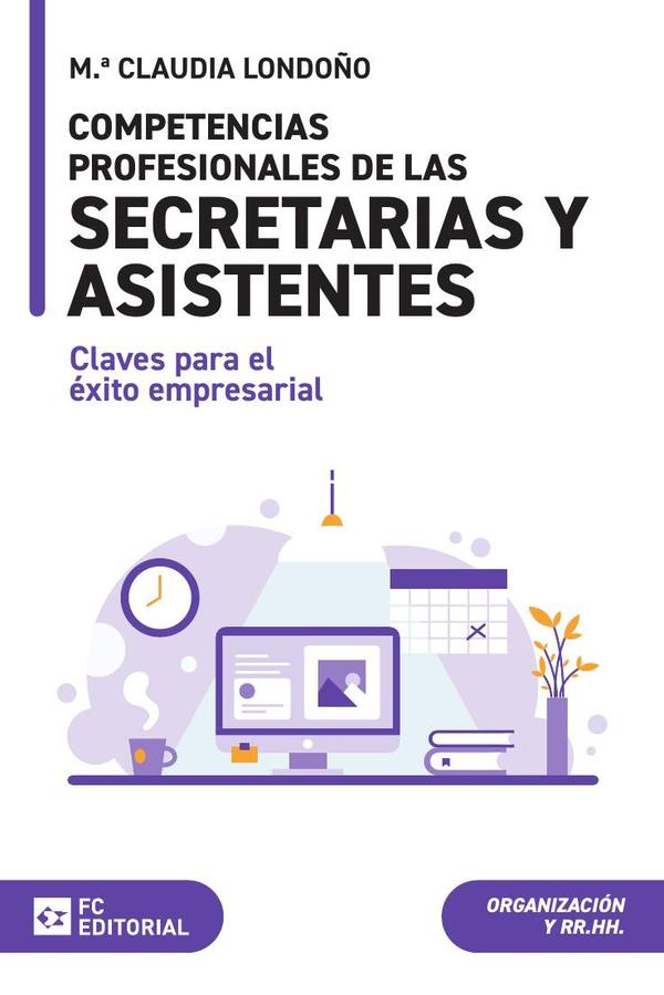 Competencias profesionales de las secretarias y asistentes: claves para el éxito empresarial