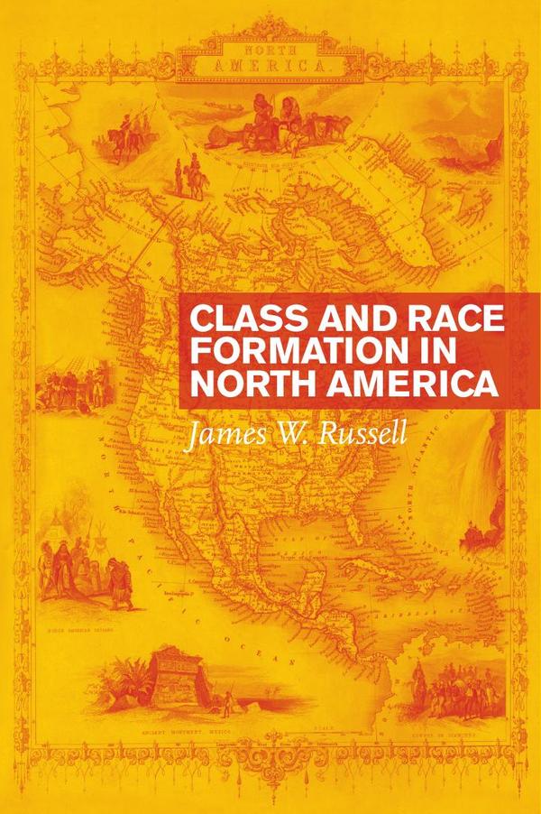 Class and race formation in north americ