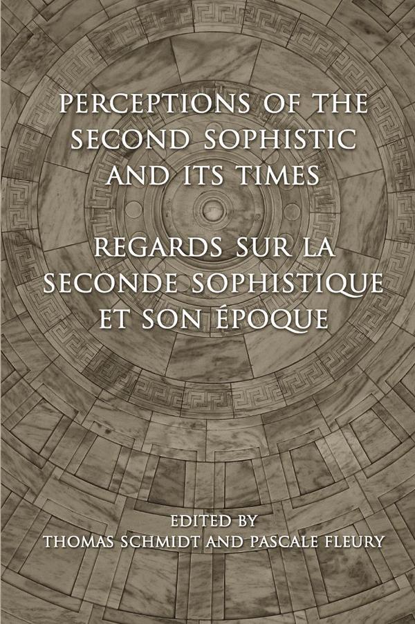 Perceptions of the Second Sophistic and Its Times