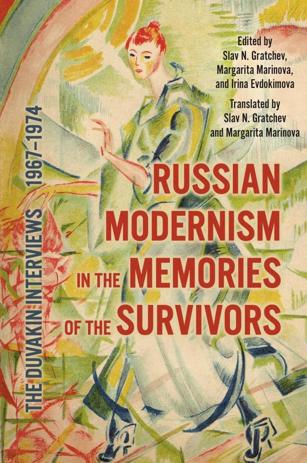 Russian Modernism in the Memories of the Survivors