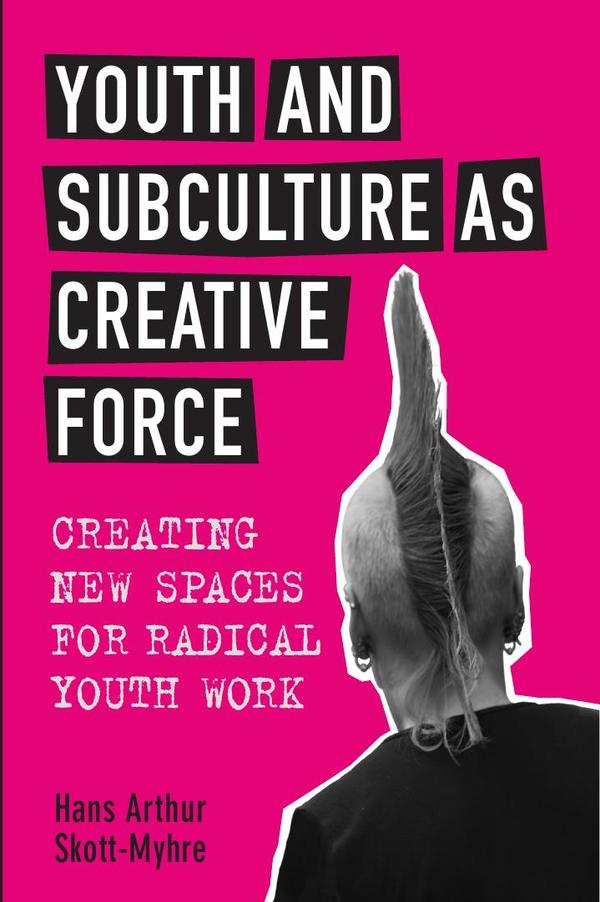 Youth and Subculture as Creative Force