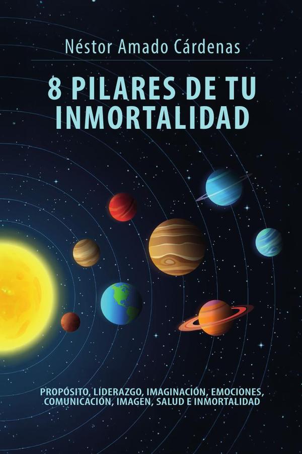 8 pilares de tu inmortalidad