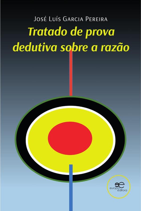 Tratado de prova dedutiva sobre a razão