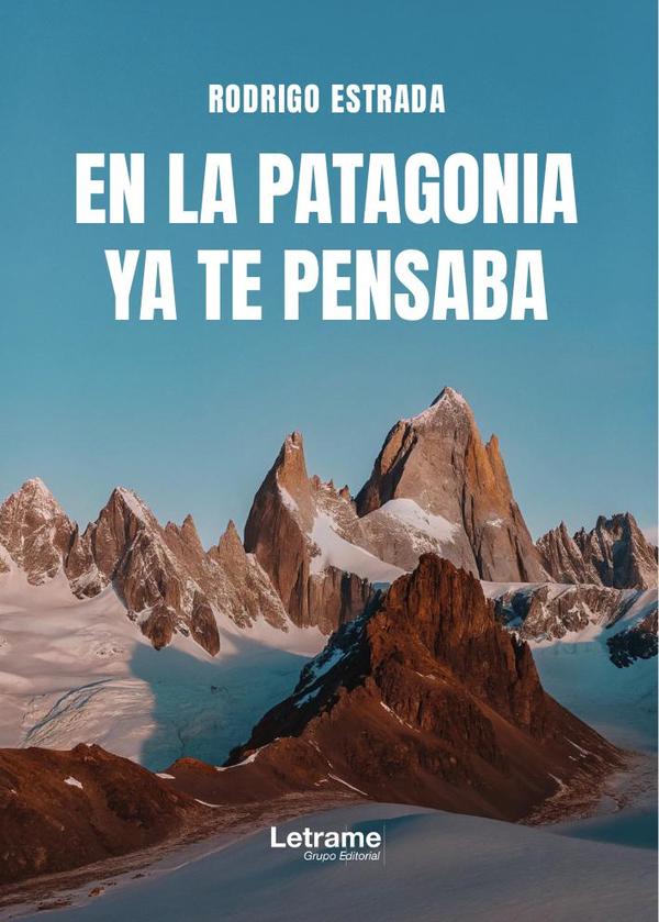 En la Patagonia ya te pensaba