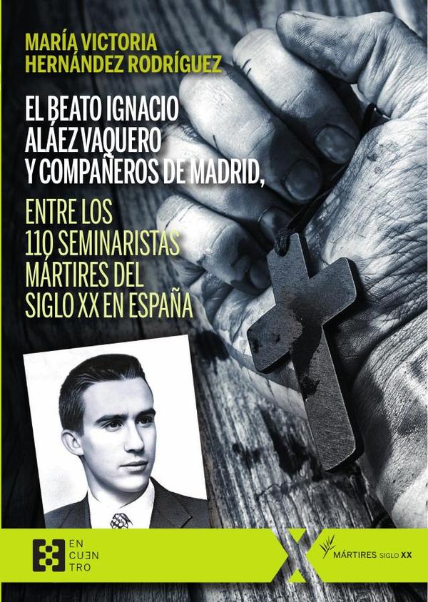 El beato Ignacio Aláez Vaquero y compañeros de Madrid, entre los 110 seminaristas mártires del siglo XX en España