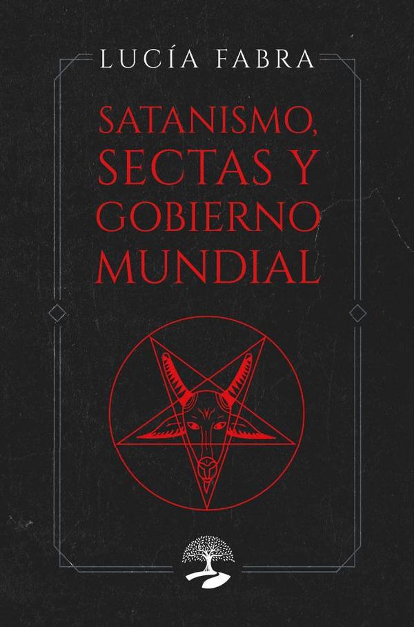 Satanismo, sectas y gobierno mundial