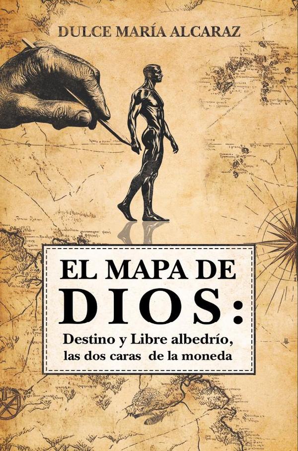 El mapa de Dios: Destino y Libre albedrío, las dos caras  de la moneda