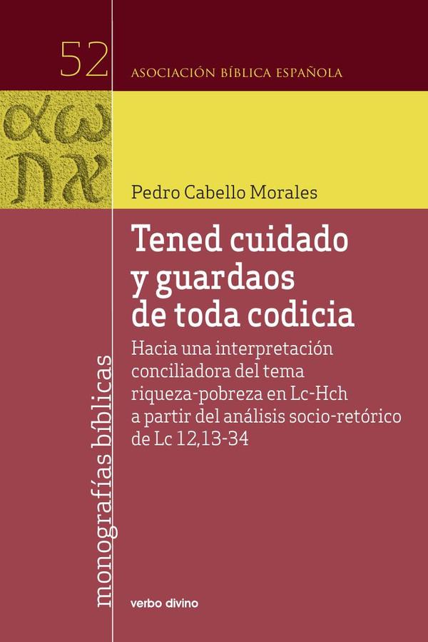 "Tened cuidado y guardaos de toda codicia"