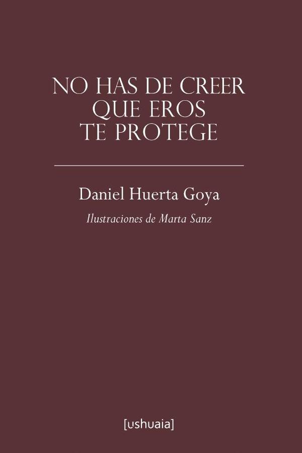 No has de crees que Eros te protege