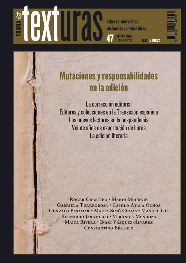 Texturas 47: Mutaciones y responsabilidades en la edición