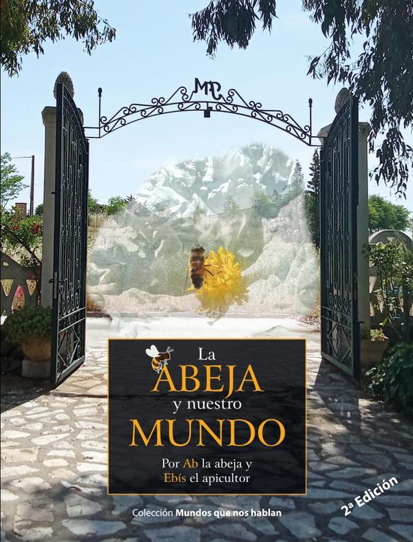 La abeja y nuestro mundo. 2ª Edición