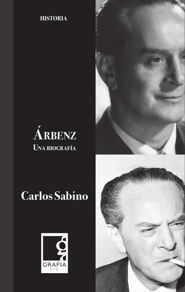 Árbenz, una biografía