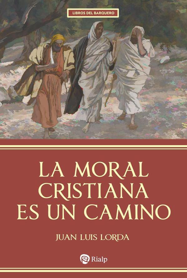 La moral cristiana es un camino