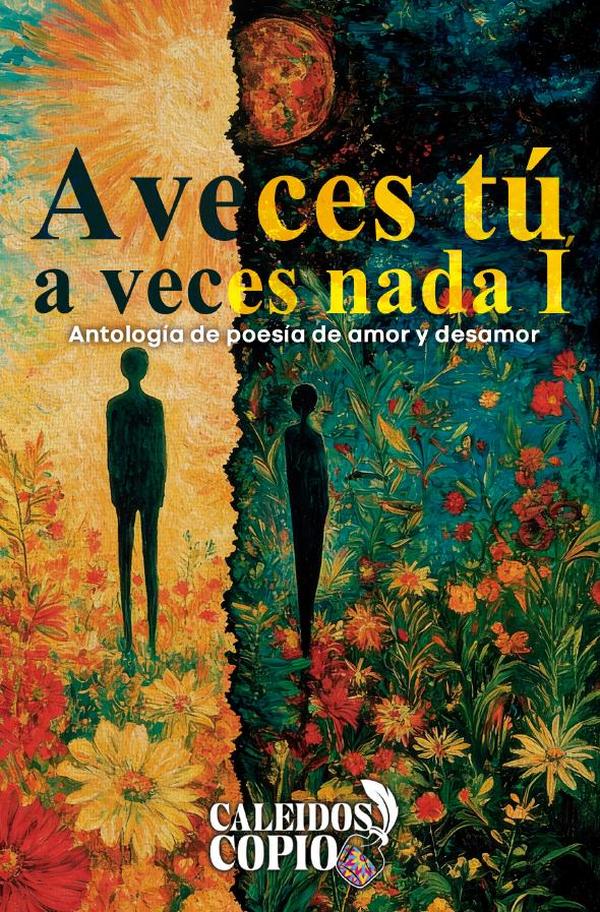 A veces tú, a veces nada I