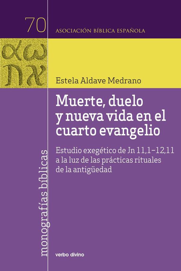 Muerte, duelo y nueva vida en el cuarto evangelio