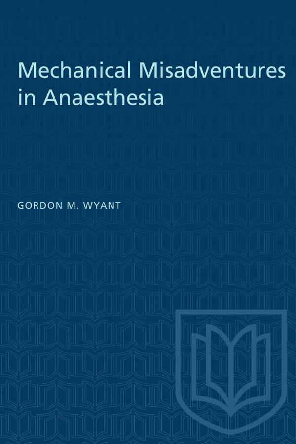 Mechanical Misadventures in Anaesthesia