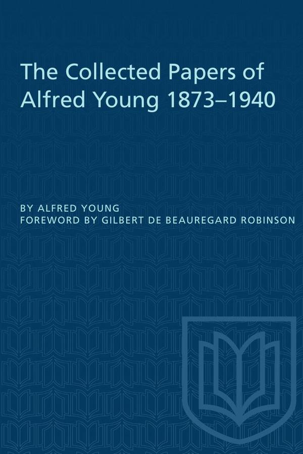 The Collected Papers of Alfred Young 1873-1940
