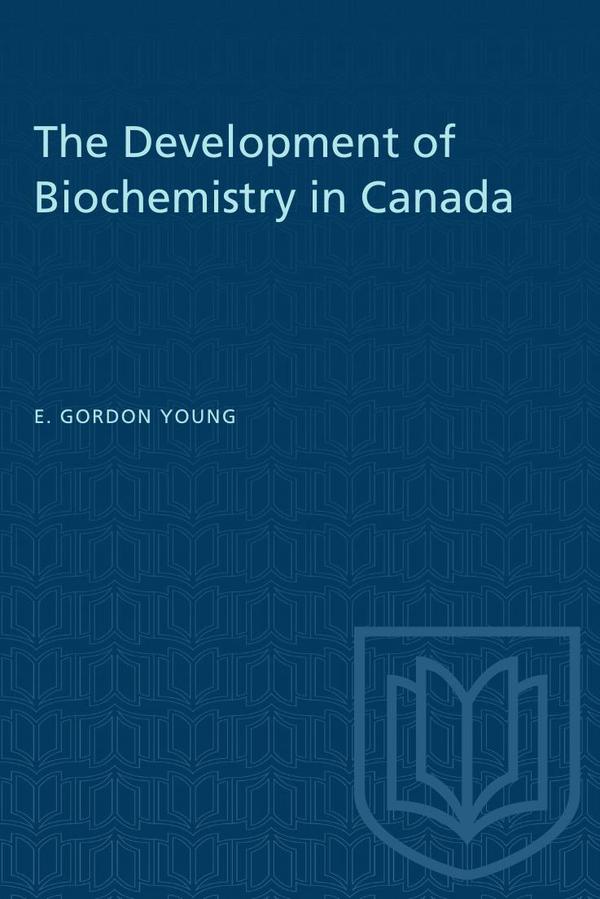The Development of Biochemistry in Canada