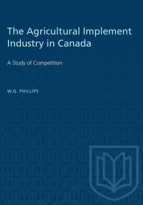 The Agricultural Implement Industry in Canada