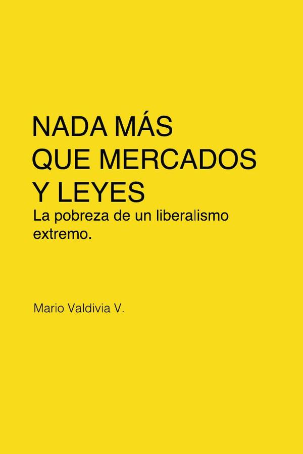 Nada más que mercados y leyes