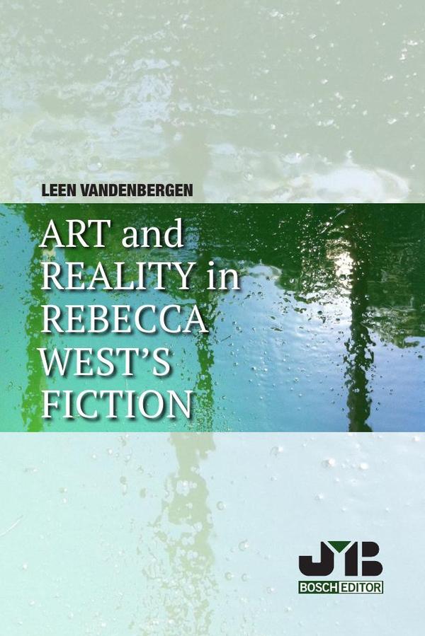 Art and Reality in Rebecca West´s Fiction