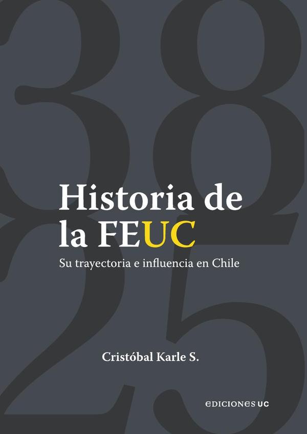 Historia de la FEUC 1938-2025