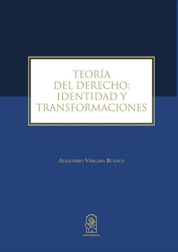 Teoría del Derecho: identidad y transformaciones