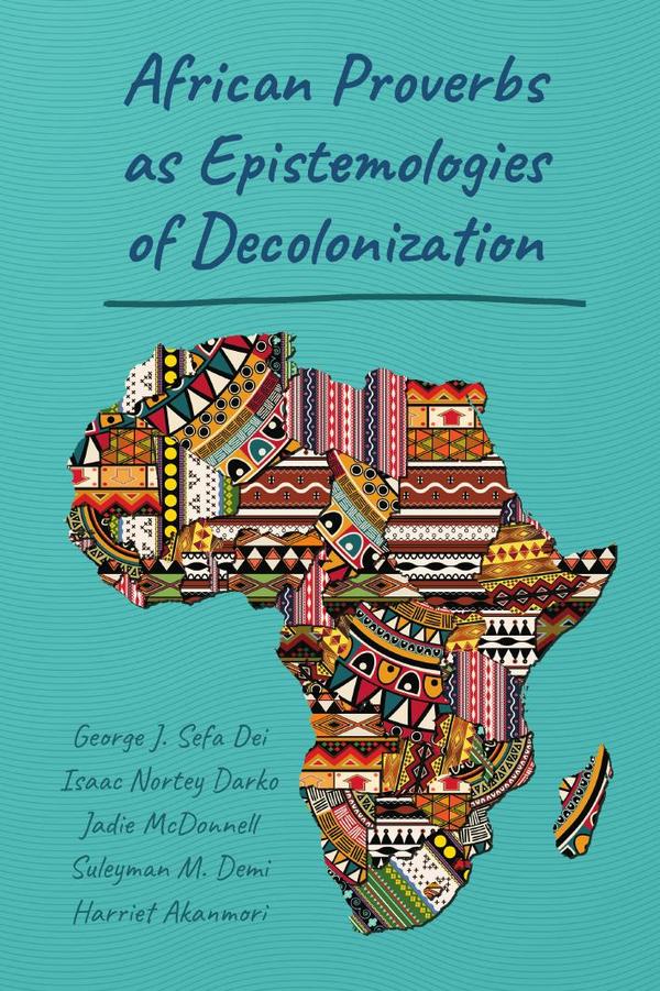 African Proverbs as Epistemologies of Decolonization