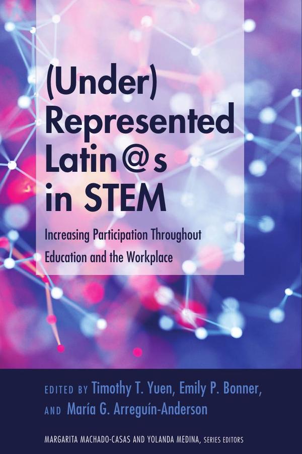 (Under)Represented Latin@s in STEM