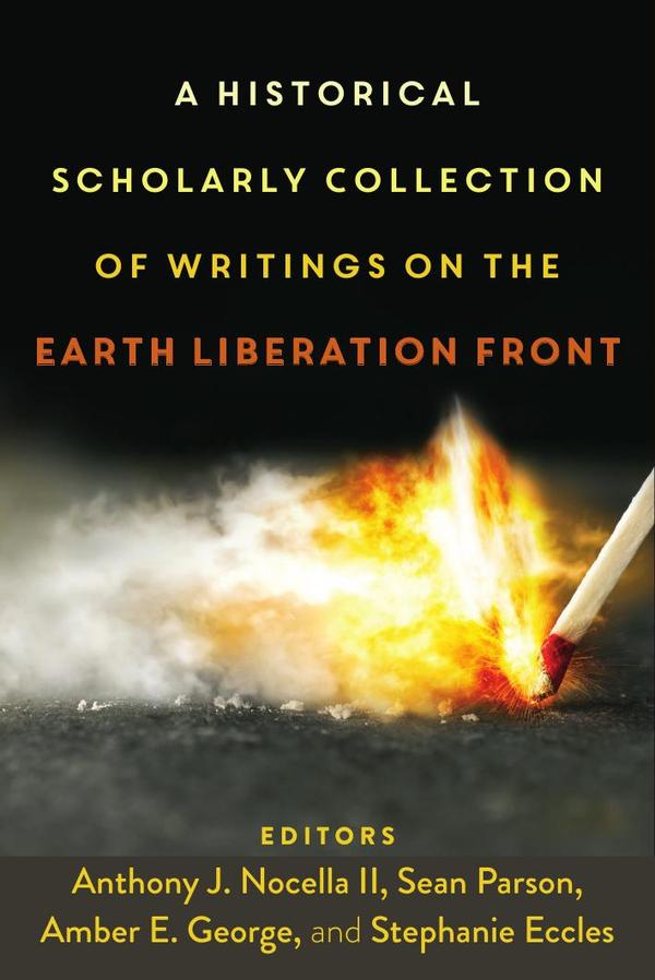 A Historical Scholarly Collection of Writings on the Earth Liberation Front