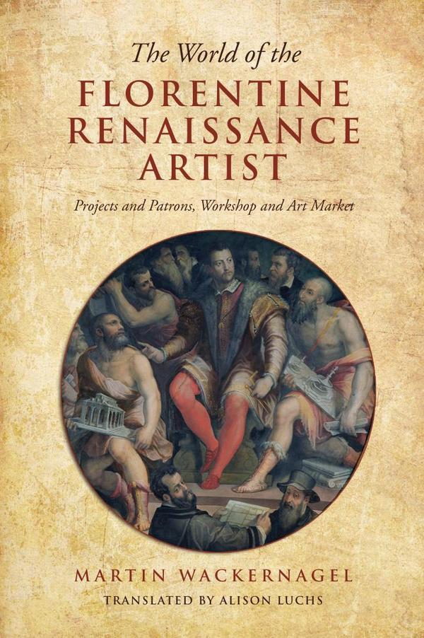 World of the Florentine Renaissance Artist