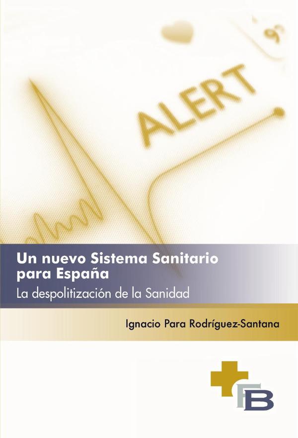 Un nuevo Sistema Sanitario para España