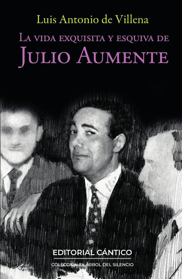 La vida exquisita y esquiva de Julio Aumente