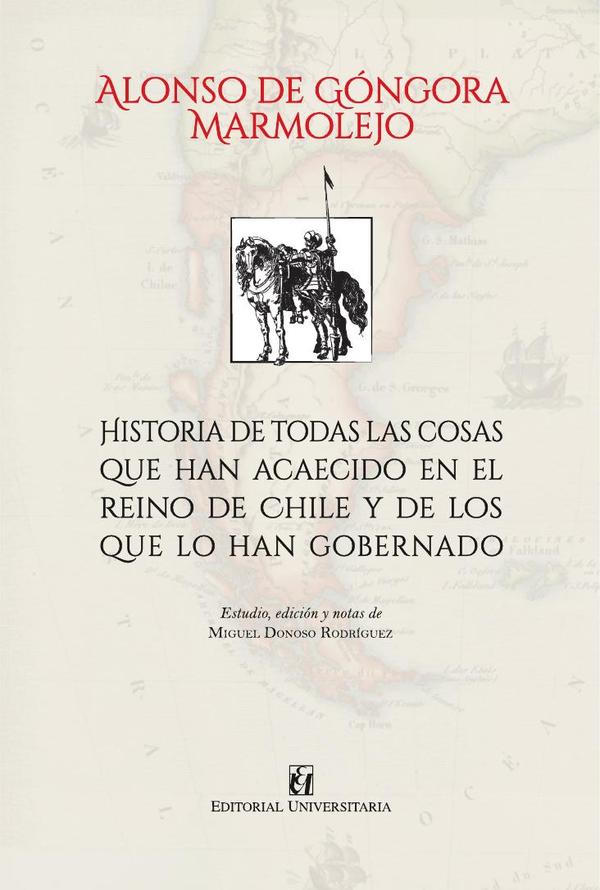 Historia de todas las cosas que han acaecido en el reino de Chile y de los que lo han gobernado