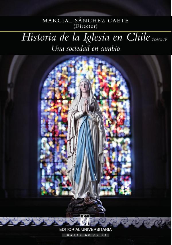 Historia de la iglesia en Chile: tomo IV