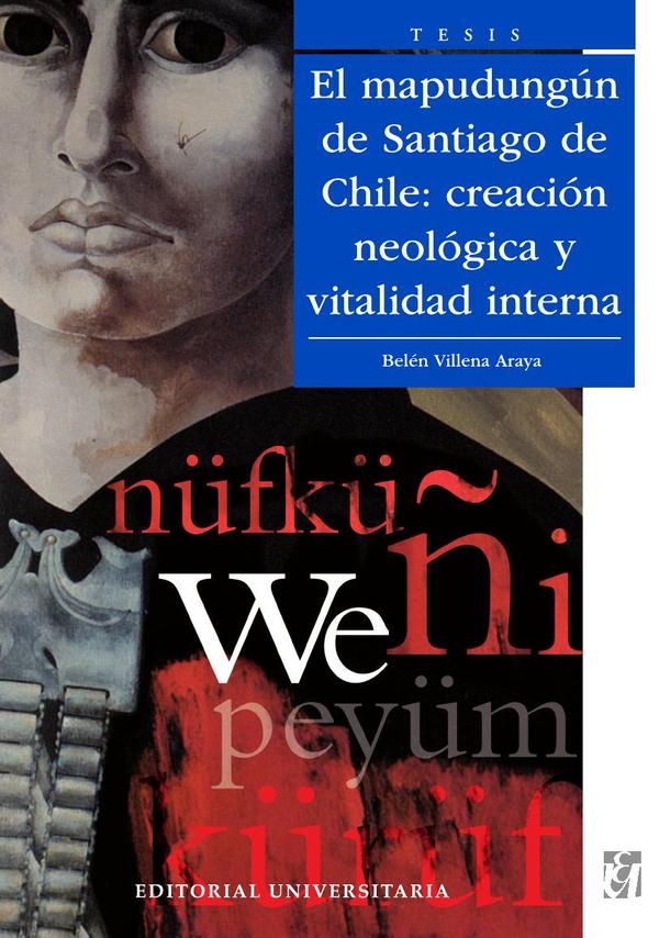 El mapudungún de Santiago de Chile: creación neológica y vitalidad interna