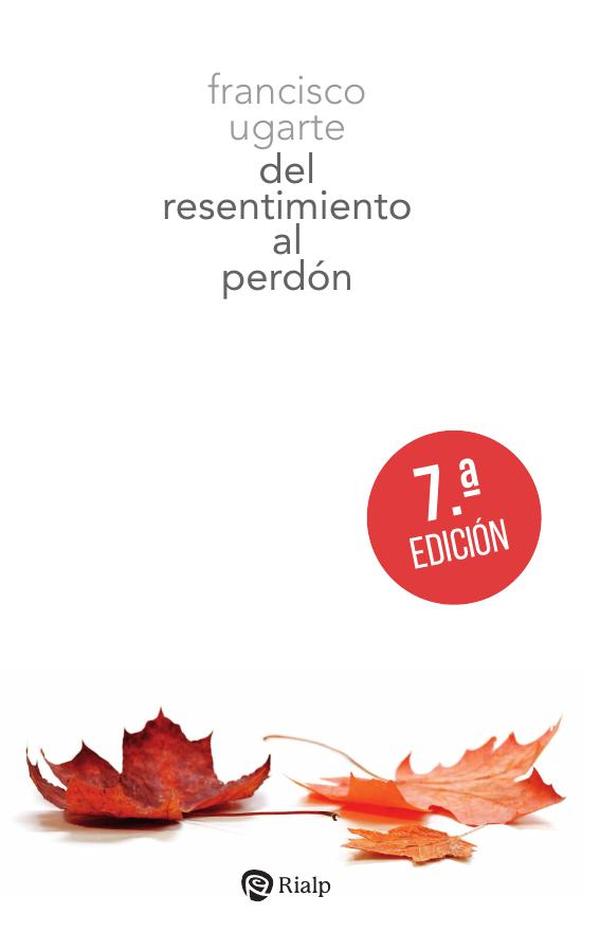 Del resentimiento al perdón