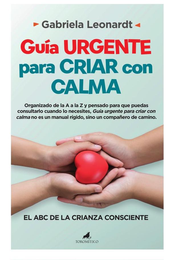Guía urgente para criar con calma