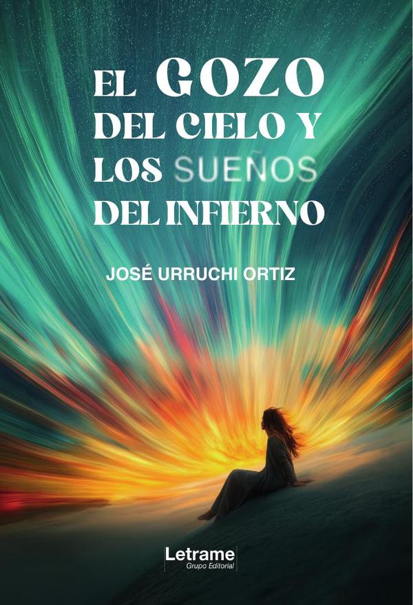 El gozo del cielo y los sueños del infierno