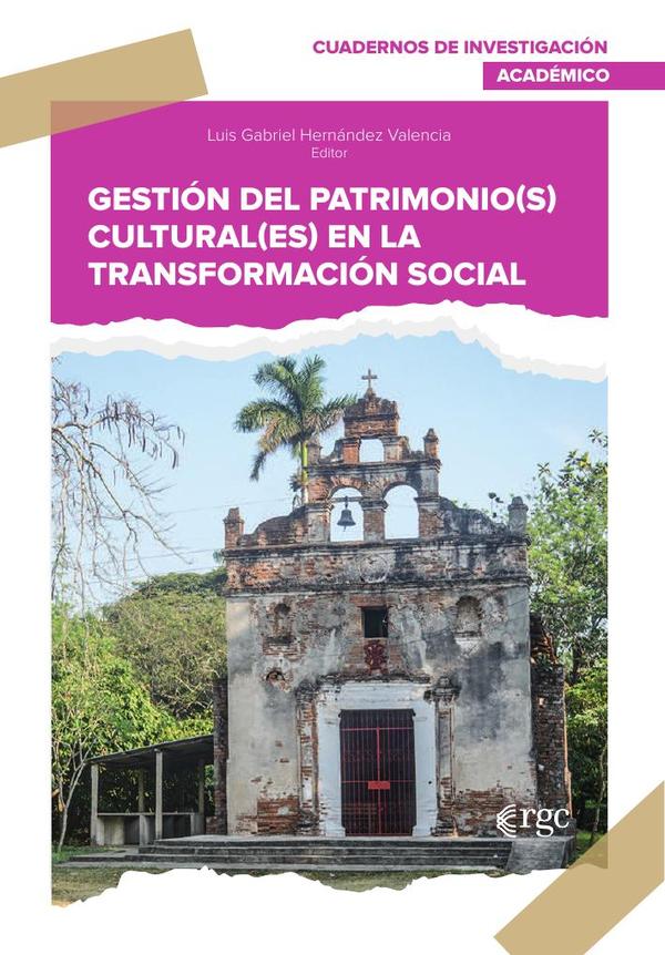 Gestión del patrimonio(s) cultural(es) en la transformación social