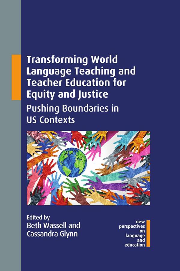Transforming World Language Teaching and Teacher Education for Equity and Justice