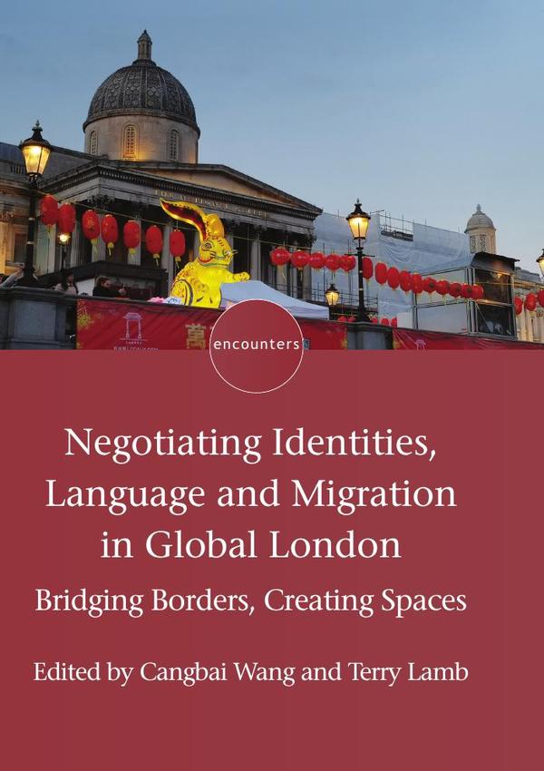 Negotiating Identities, Language and Migration in Global London