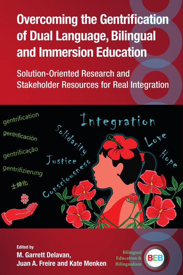 Overcoming the Gentrification of Dual Language, Bilingual and Immersion Education